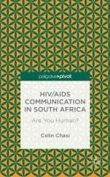 HIV/AIDS Communication in South Africa: Are You Human? 1137491280 Book Cover