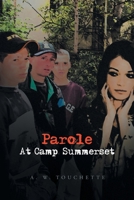 Parole at Camp Summerset 1450050506 Book Cover