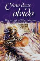 Como Decir Olvido 1598352954 Book Cover