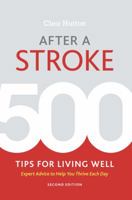 After a Stroke: 500 Tips for Living Well 1936303965 Book Cover