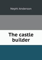 The Castle Builder 1021887153 Book Cover