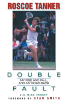 Double Fault: My Rise And Fall, And My Road Back 1572437790 Book Cover