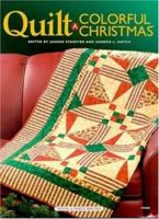 Quilt a Colorful Christmas 1592170749 Book Cover