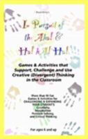 The Pursuit of the Aha and Ha! Ha! Ha!: Games & Activities That Support, Challenge and Use Creative Thinking (Divergent) in the Classroom 1411630521 Book Cover