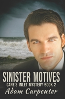 Sinister Motives (The Cane's Inlet Mystery) B0CKZGQJ93 Book Cover