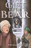 Gift of the Bear 1963714121 Book Cover