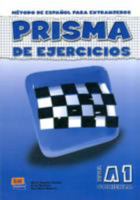 Prisma De Ejercicios A1 Comienza/ Prisma Excercice Book A1 Begins: Metodo De Espanol Para Extranjeros / Method of Spanish for Foreigners (Prisma) 8495986485 Book Cover