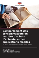 Comportement des consommateurs en matière d'achats d'épicerie sur les applications mobiles (French Edition) 6207564839 Book Cover