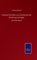Uhlands Schriften Zur Geschichte Der Dichtung Und Sage 3741143588 Book Cover