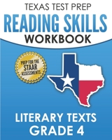 TEXAS TEST PREP Reading Skills Workbook Literary Texts Grade 4: Preparation for the STAAR Reading Tests 1686684320 Book Cover