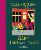 Gary the Frog Prince 1909938238 Book Cover