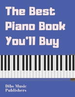 The Best Piano Book You'll Buy 1697152228 Book Cover