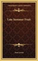 Late Summer Fruit 0548438161 Book Cover