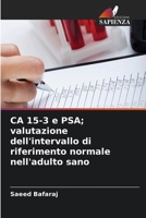 CA 15-3 e PSA; valutazione dell'intervallo di riferimento normale nell'adulto sano (Italian Edition) 620797753X Book Cover
