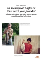 An 'Incompleat' Angler Or 'First catch your flounder' B09S69MDWQ Book Cover