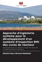 Approche d'ingénierie système pour le développement d'un système d'inspection BMI des cuves de réacteur (French Edition) 6202336196 Book Cover