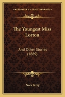 The Youngest Miss Lorton: And Other Stories 112093978X Book Cover