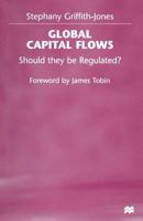 Global Capital Flows: Should They be Regulated? 134926914X Book Cover