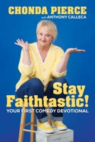 Stay Faithtastic!: Your First Comedy Devotional B0HBCNTVD4 Book Cover