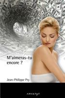 M'Aimeras-Tu Encore ? 2960147928 Book Cover