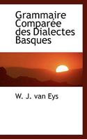 Grammaire Comparée des Dialectes Basques 1016951299 Book Cover