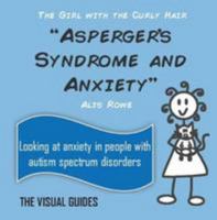 Asperger's Syndrome and Anxiety: by the girl with the curly hair 1068792396 Book Cover