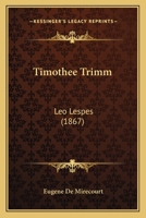 Timothee Trimm: Leo Lespes 1165652161 Book Cover