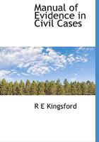 Manual of Evidence in Civil Cases 1015004644 Book Cover