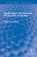 Saudi Arabia, the West and the Security of the Gulf (Routledge Revivals) 1032996854 Book Cover