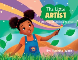 The Little Artist: A Story About Learning to Draw 1734057491 Book Cover