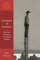 Surveyors of Customs: American Literature as Cultural Analysis 0190276150 Book Cover