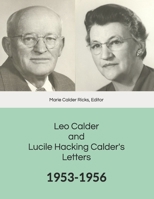 Leo Calder and Lucile Hacking Calder's Letters: 1953-1956 1071293060 Book Cover