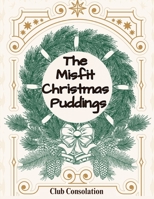 The Misfit Christmas Puddings 153010100X Book Cover