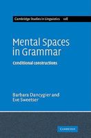 Mental Spaces in Grammar: Conditional Constructions 052110324X Book Cover