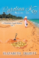 Carolina Key: A Mountain Creek Mystery Vol. 1 1098007670 Book Cover