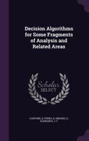 Decision Algorithms for Some Fragments of Analysis and Related Areas 1342004248 Book Cover