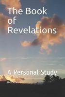 The Book of Revelations: A Personal Study 1796230790 Book Cover