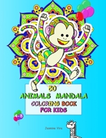 50 Animals Mandala Coloring Book for Kids 4-8: Funny Original Animals, Designed to Conquer Anxiety and Allow Your Child to Relax. Stimulates Creativity, Concentration and Improves Motor Skills. Tiger, 1802223169 Book Cover
