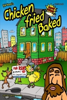Chicken Fried Baked 1714473430 Book Cover