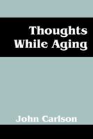 Thoughts While Aging 143276389X Book Cover