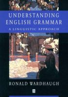 Understanding English Grammar: A Linguistic Approach 0631232923 Book Cover