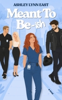 Meant To Be-ish B0HHS6T8NK Book Cover