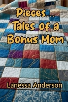 Pieces: Tales of a Bonus Mom B0FRT9XBWZ Book Cover