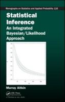 Statistical Inference: An Integrated Bayesian/Likelihood Approach 0367383942 Book Cover