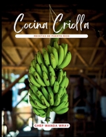 Cocina Criolla: La Esencia de las Recetas de Puerto Rico 1312259000 Book Cover