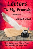 Letters To My Friends: Volume 4 B0C9SH1MH5 Book Cover