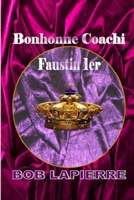 Bonhomme Coachi: Faustin 1er 035982496X Book Cover