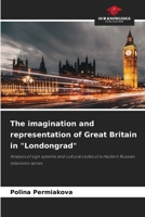 The imagination and representation of Great Britain in "Londongrad" 6209152465 Book Cover