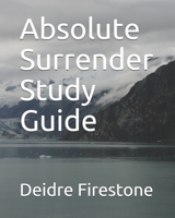 Absolute Surrender Study Guide B089M61KJC Book Cover