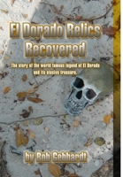 El Dorado Relics Recovered 1312783311 Book Cover